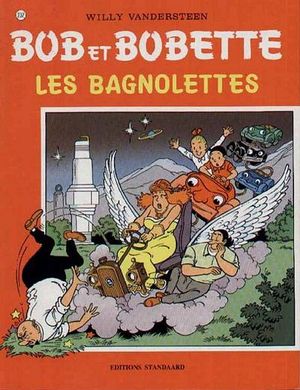 Les Bagnolettes - Bob et Bobette, tome 232