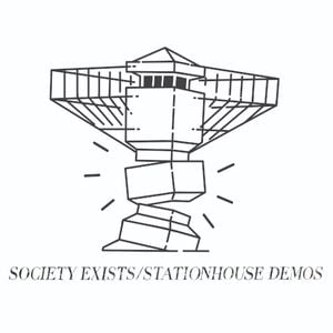 Society Exists / Stationhouse Demos (EP)