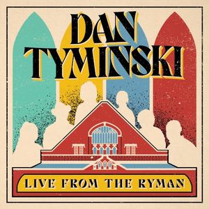 Dan Tyminski: Live From The Ryman