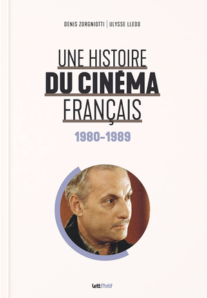 Une histoire du cinéma français (1980-1989)