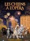 Les Chiens à l'Opéra