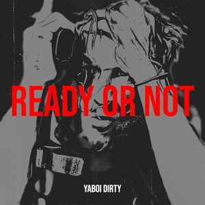 Ready or Not (Single)