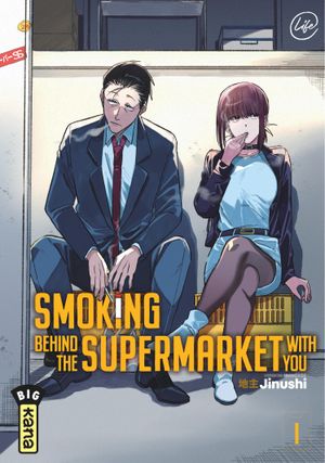 Smoking behind the supermarket with you, tome 1