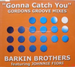 Gonna Catch You: Gordons Groove Mixes (Single)