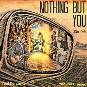 Nothing but You (Ein Od) (Single)