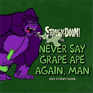 Never Say Grape Ape Again, Man (Single)