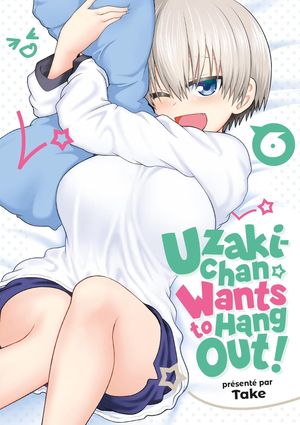 Uzaki-chan Wants to Hang Out!, tome 6