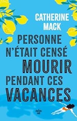 Personne n'était censé mourir pendant ces vacances