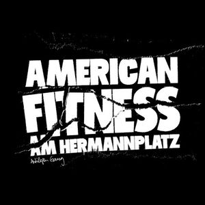 American Fitness am Hermannplatz (Single)