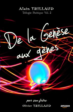 DE LA GENÈSE AUX GÈNES