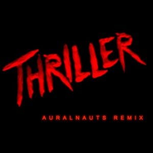 Thriller (Auranauts remix) (Single)