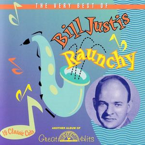 Raunchy: The Very Best of Bill Justis