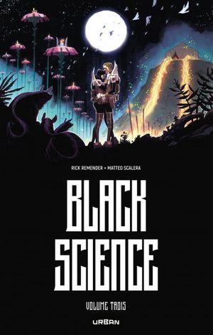 Black Science : Intégrale, tome 3