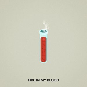 Fire In My Blood (Single)