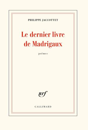 Le Dernier livre de Madrigaux