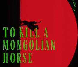 image-https://media.senscritique.com/media/000022360044/0/to_kill_a_mongolian_horse.jpg