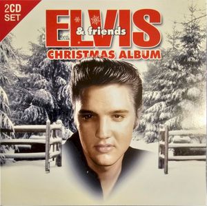 Elvis & Friends Christmas Album