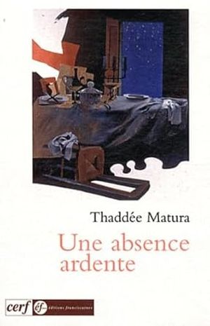 Une absence ardente