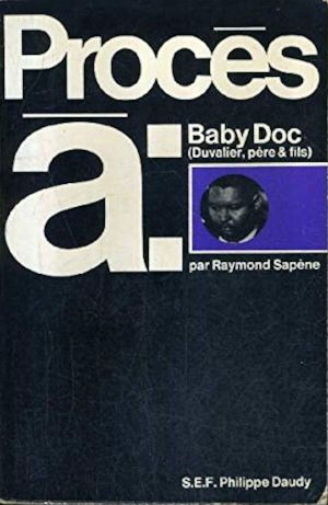 Procès à : Baby Doc (Duvalier, père et fils)