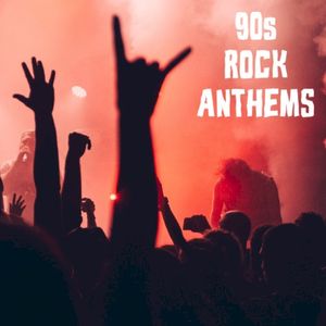 90s Rock Anthems