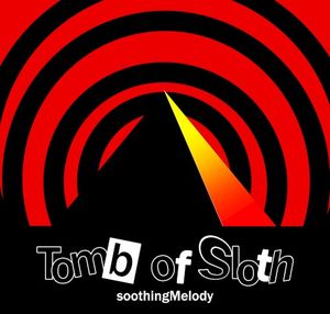 Tomb of Sloth (Single)