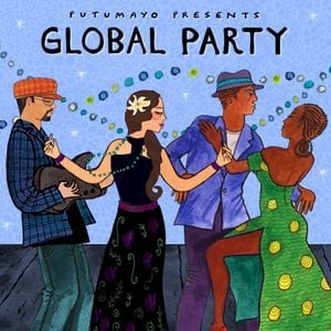 Putumayo Presents: Global Party