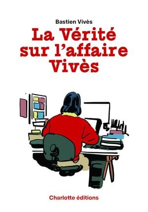 La Vérité sur l’affaire Vivès