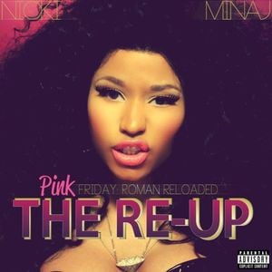 Pink Friday: Roman Reloaded: The Re‐Up (EP)