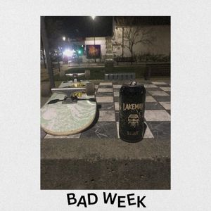 BAD WEEK