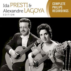 Ida Presti & Alexandre Lagoya Edition: Complete Philips Recordings