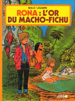 L'Or du Macho-Fichu - Rona, tome 1