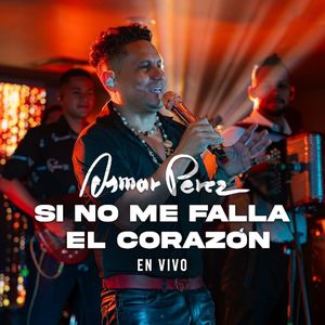 Si no me falla el corazón (en vivo) (Live)