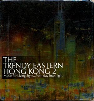 The Trendy Eastern Hong Kong 2