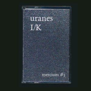 Uranes // I/K (EP)