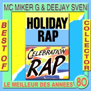 Holiday Rap: Best of Collector MC Miker & DJ Sven