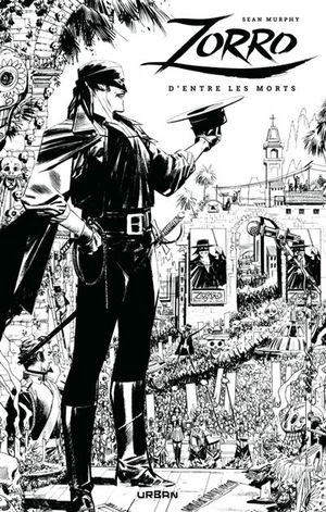 Zorro : D’entre les morts (Version N&B)