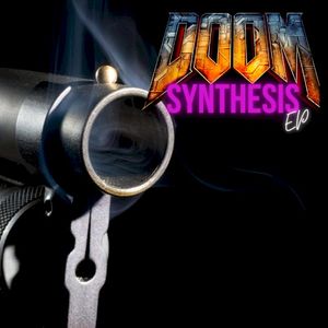 Doom Synthesis EP (Music Inspired by Doom) (EP)