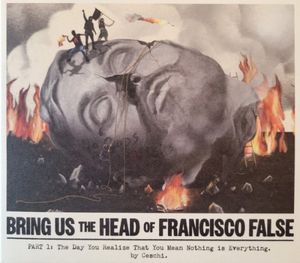 Bring Us the Head of Francisco False (Part 1)