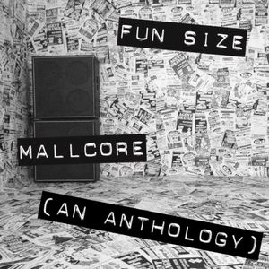 Mallcore: An Anthology