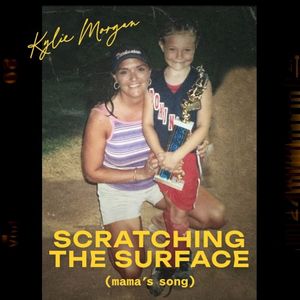 Scratching the Surface (Mama's Song) (Single)