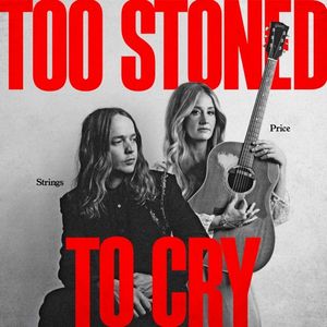 Too Stoned To Cry (Single)