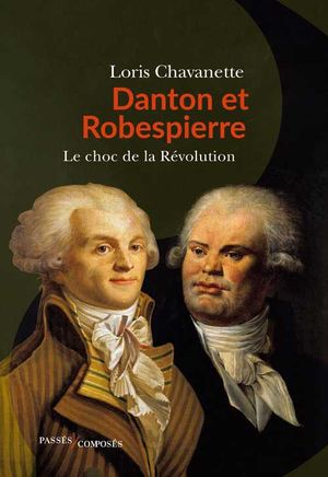 Danton et Robespierre