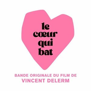 Le cœur qui bat (bande originale du film) (OST)