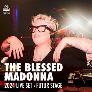 The Blessed Madonna at Kappa FuturFestival 2024 (Live)