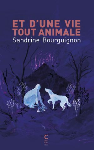 Et d'une vie tout animale