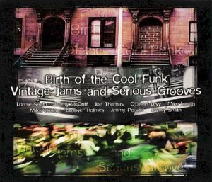 Birth of the Cool Funk: Vintage Jams and Serious Grooves