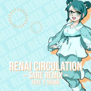 Renai Circulation (SARE Remix) (Single)