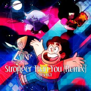 Stronger Than You (From "Steven Universe") (remix)