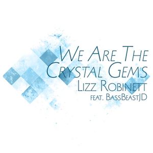 We Are The Crystal Gems (From "Steven Universe") (Single)