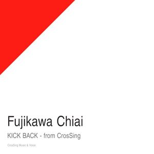 KICK BACK – from CrosSing (Single)